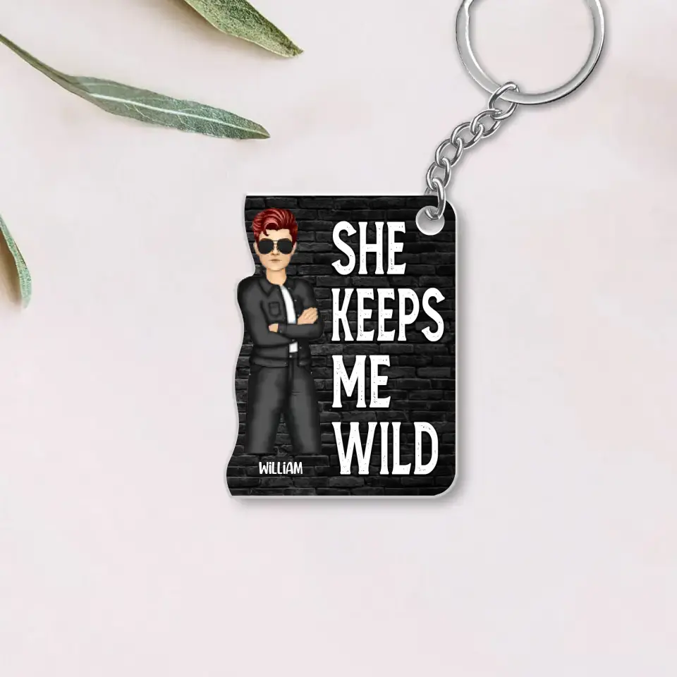 Personalized He Keeps Me Safe She Keeps Me Wild Matching Couple Acrylic Keychain Printed QTHQ0806