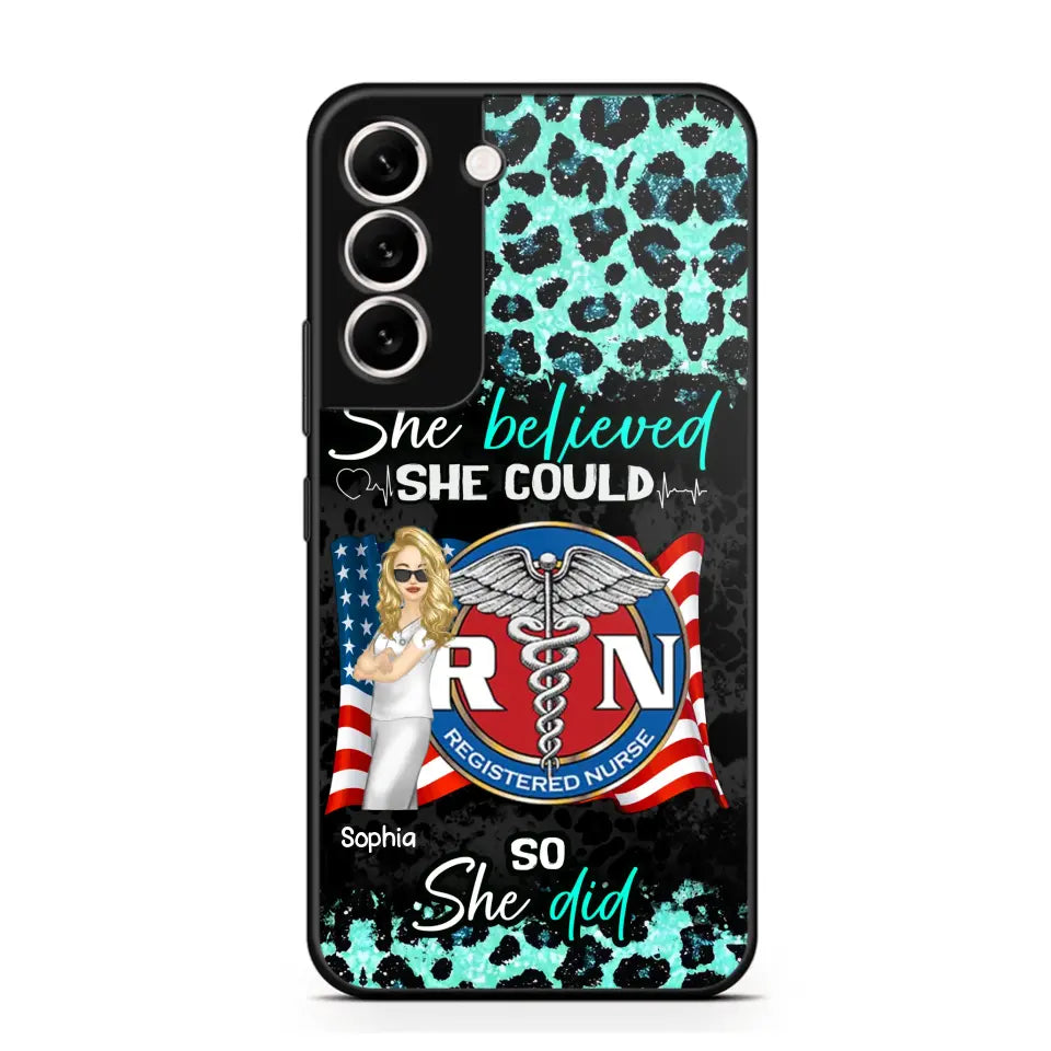 Personalized She Believed She Could So She Did Nurse Flag Phonecase Printed HTHHQ1606