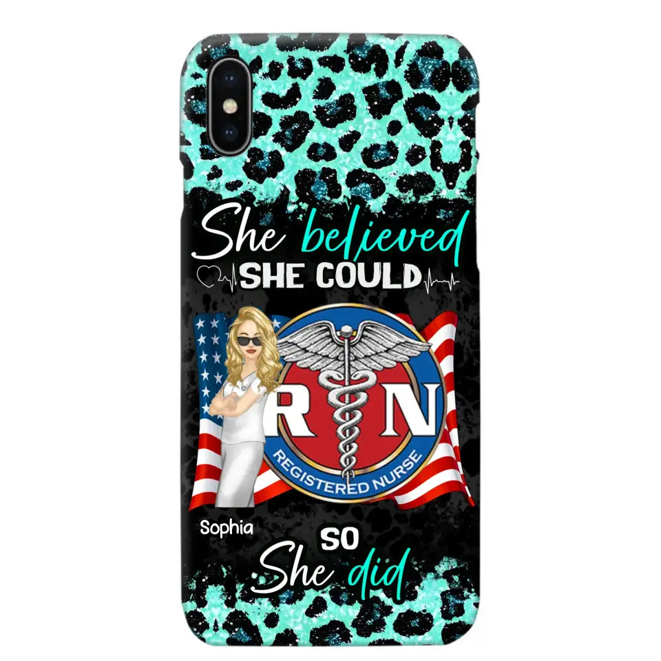 Personalized She Believed She Could So She Did Nurse Flag Phonecase Printed HTHHQ1606