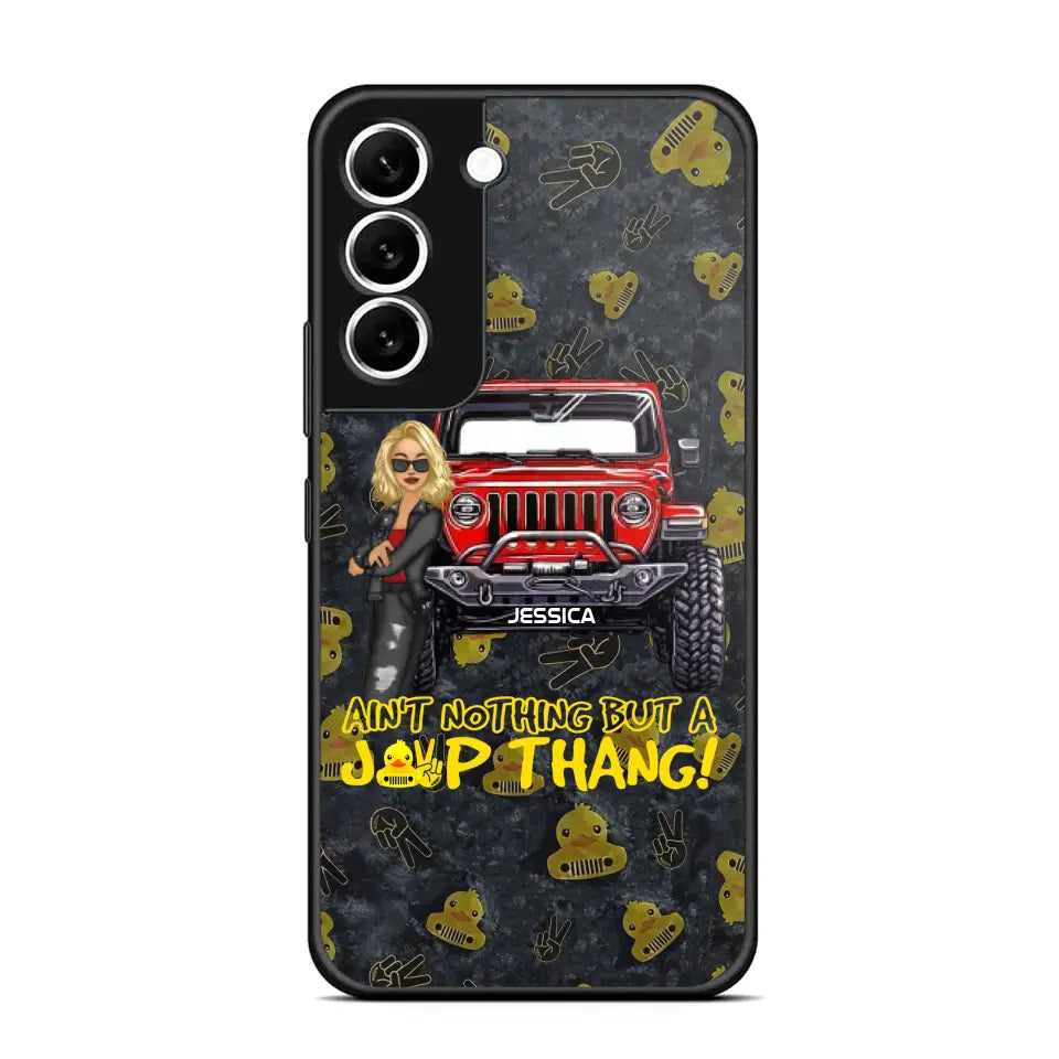 Personalized Jeep Girl Ain't  Nothing But A Jeep Thang Phonecase Printed MTTB1906