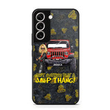 Personalized Jeep Girl Ain't  Nothing But A Jeep Thang Phonecase Printed MTTB1906