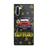 Personalized Jeep Girl Ain't  Nothing But A Jeep Thang Phonecase Printed MTTB1906