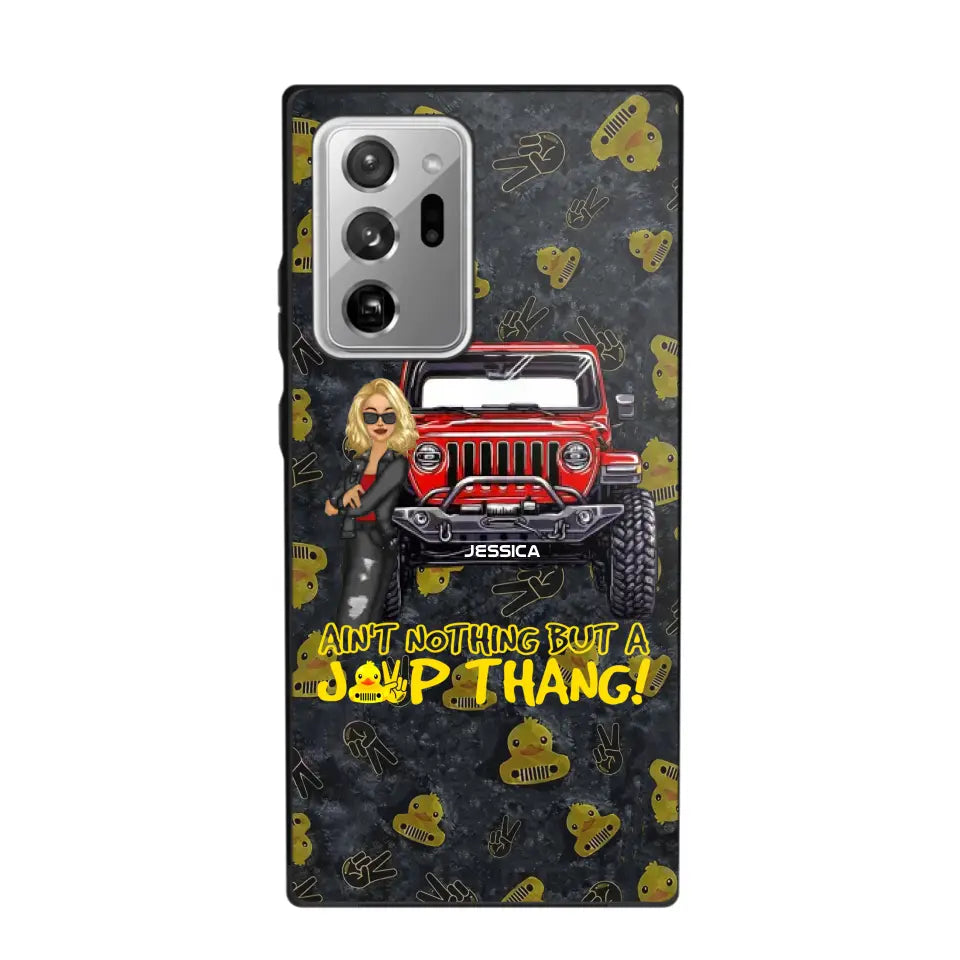 Personalized Jeep Girl Ain't  Nothing But A Jeep Thang Phonecase Printed MTTB1906