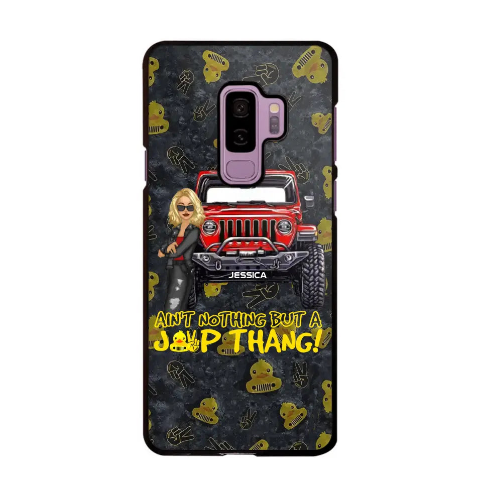 Personalized Jeep Girl Ain't  Nothing But A Jeep Thang Phonecase Printed MTTB1906