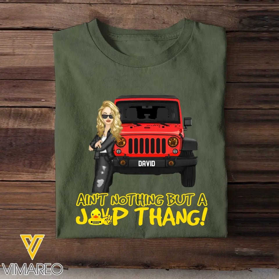 Personalized Ain't Nothing But A Jeep Thang Jeep Lovers T-shirt Printed MTHQ1306