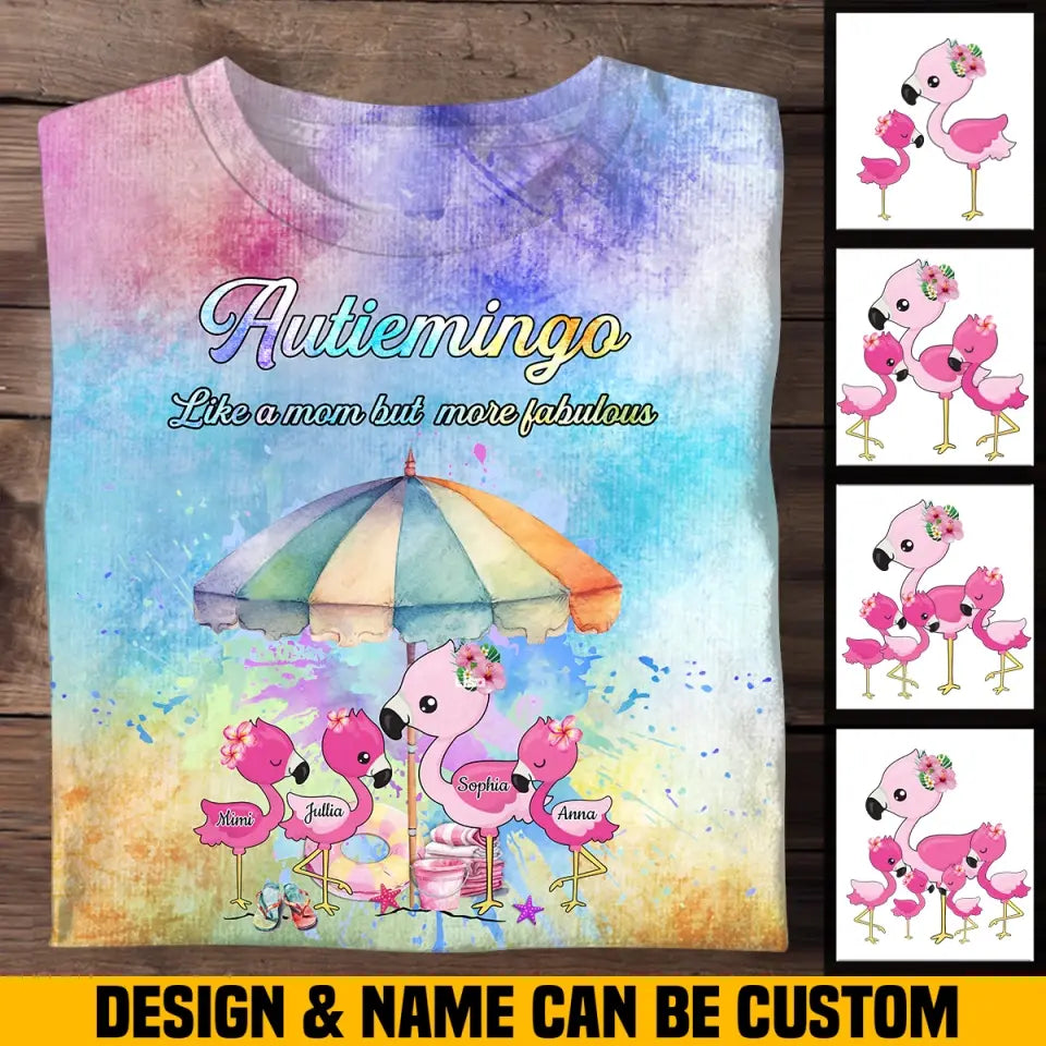 Personalzied Auntiemingo Like A Mom But More Fabulous Kid Names 3D TShirt Printed HNMTH2906