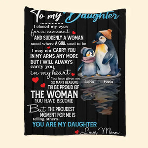 Personalized To My Daughter I Closed My Eyes For A Moment And Suddenly A Woman Stood Where A Girl Used To Be I May Not Carry You Penguin Quilt Blanket Printed HTHHQ0507