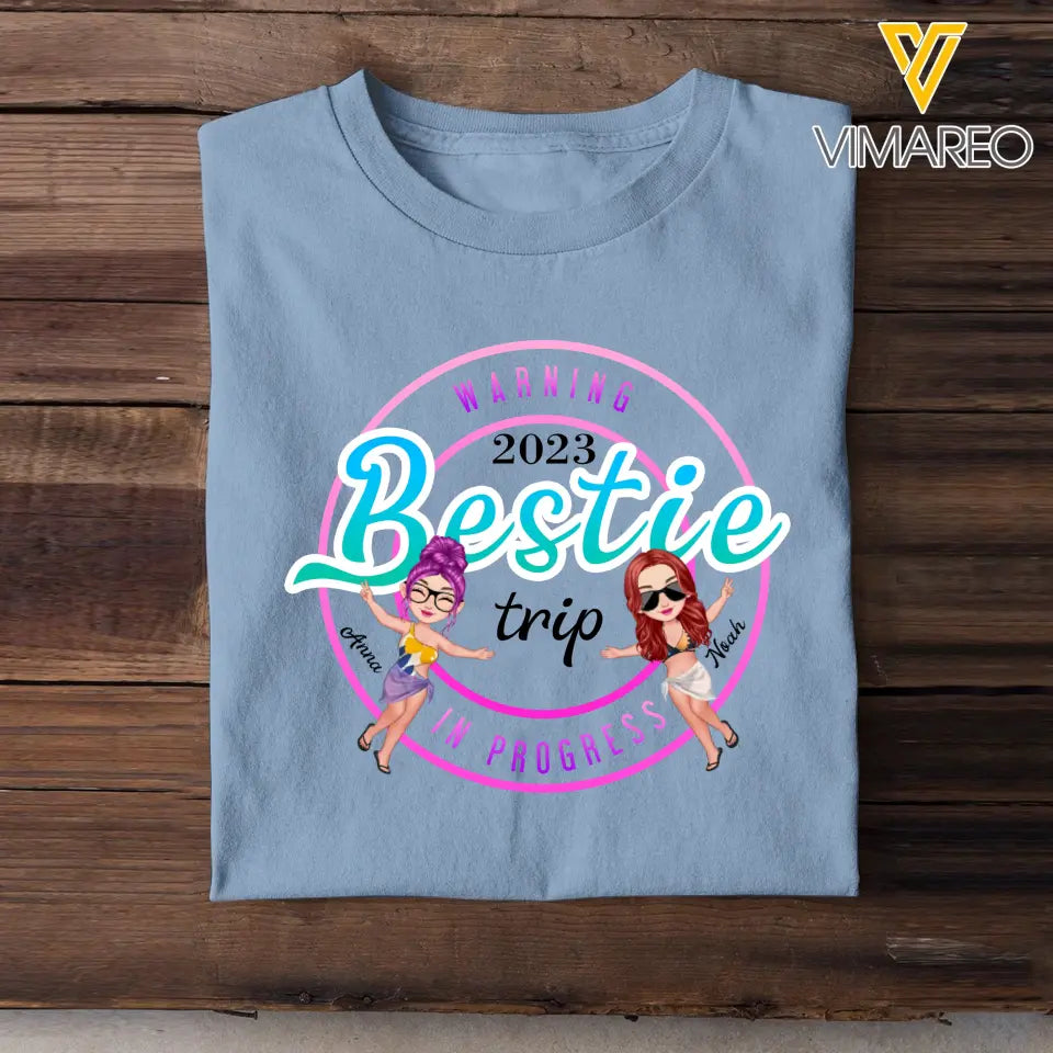 Personalized Warning 2023 Bestie Trip Printed T-shirt MTHKVH0707