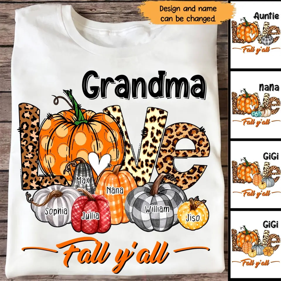 Personalized Fall Season Grandma Pumpkin Love Fall Y'all T-Shirt Printed QTHN1407