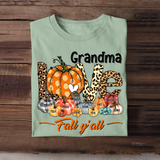 Personalized Fall Season Grandma Pumpkin Love Fall Y'all T-Shirt Printed QTHN1407