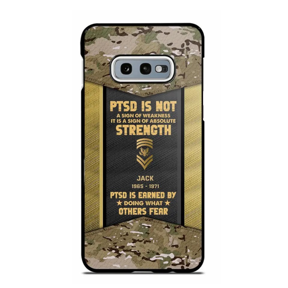 Personalized PTSD Is Not A Sign Of Weakness It Is A Sign Of Absolute Strength US Rank Camo Phonecase Printed MTHPN2607