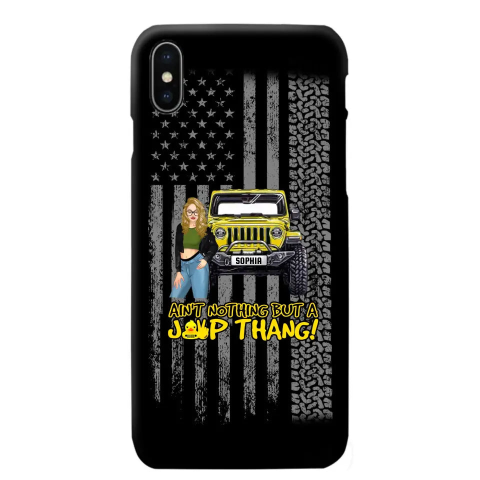 Personalized Ain't Nothing But A Jeep Thang Jeep Girl Phonecase HTHPD2707