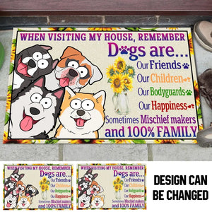 Personalized When Visiting My House Remember Dogs Are Our Friends Our Children Our Bodyguards Our Happiness Doormat Printed MTKVH202378