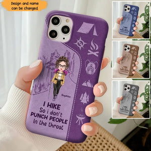 Personalized Hiking Girl I Hike So I Don't Punch People In The Throat Phonecase Printed HN23217