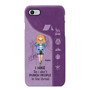 Personalized Hiking Girl I Hike So I Don't Punch People In The Throat Phonecase Printed HN23217