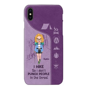 Personalized Hiking Girl I Hike So I Don't Punch People In The Throat Phonecase Printed HN23217