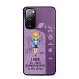 Personalized Hiking Girl I Hike So I Don't Punch People In The Throat Phonecase Printed HN23217