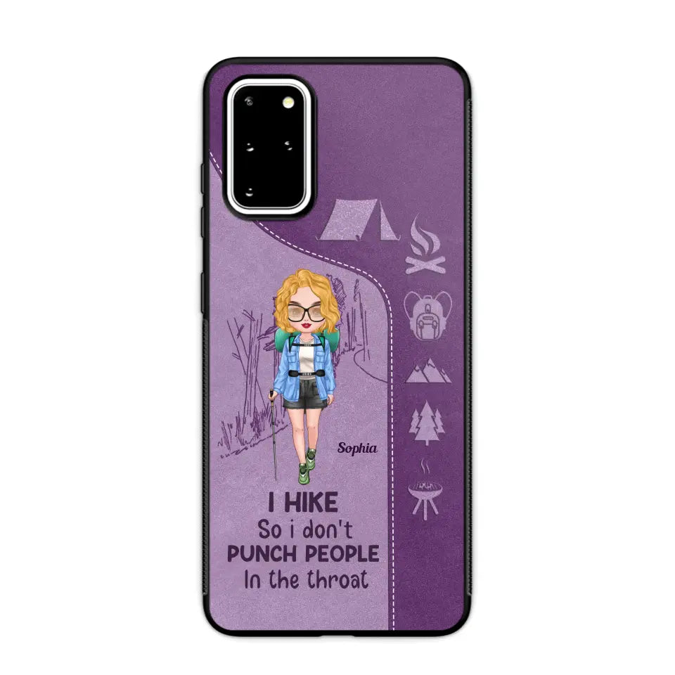 Personalized Hiking Girl I Hike So I Don't Punch People In The Throat Phonecase Printed HN23217