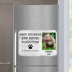 Personalized Upload Your Dog Photo Best Friends Are Never Forgotten In Loving Memory Fridge Decal Printed KVH23447