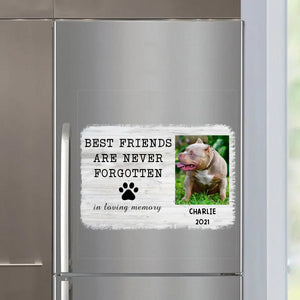 Personalized Upload Your Dog Photo Best Friends Are Never Forgotten In Loving Memory Fridge Decal Printed KVH23447