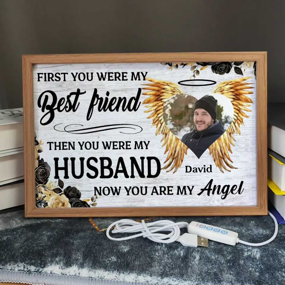 Personalized Upload Your Husband Photo First You Were My Best Friend Then You Were My Husband Now You Are My Angel Light Frame Canvas Printed MTPN23461