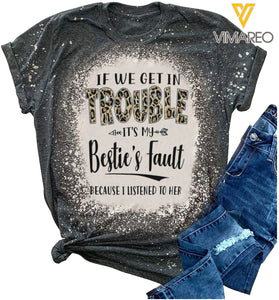 BESTIE If We Get In Trouble Bleached Tshirt Printed SEP-HQ24